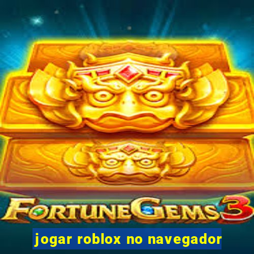 jogar roblox no navegador